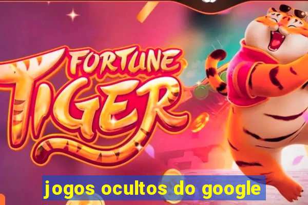 jogos ocultos do google